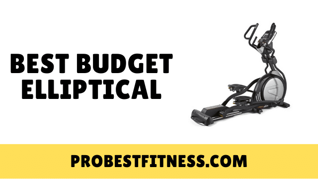 Top 10 Best Budget Elliptical – Cheapest Elliptical Options