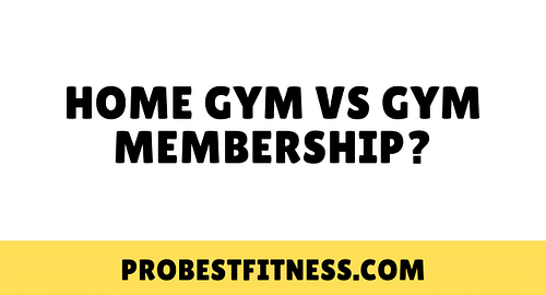 Home Gym Vs Gym Membership?