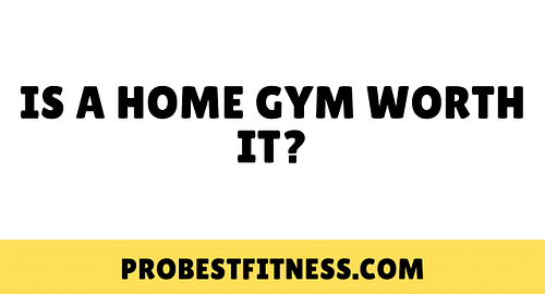 Is A Home Gym Worth It?